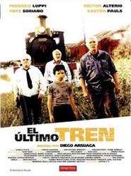 El ultimo tren movie in Hector Alterio filmography.
