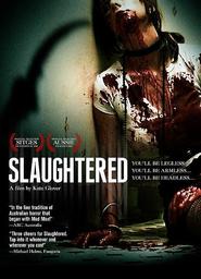 Slaughtered is the best movie in James Kerley filmography.