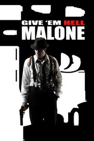 Give 'em Hell Malone movie in Thomas Jane filmography.