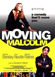 Moving Malcolm is the best movie in Nicholas Lea filmography.