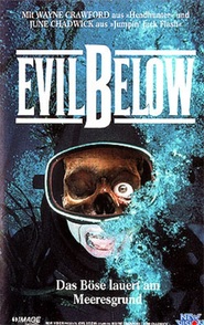 The Evil Below movie in Graham Clarke filmography.
