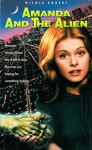Amanda & the Alien is the best movie in Raymond D. Turner filmography.