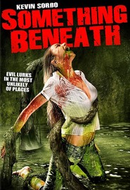 Something Beneath is the best movie in Paige Bannister filmography.