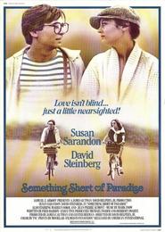 Something Short of Paradise is the best movie in David Steinberg filmography.
