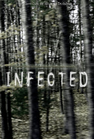 Infected is the best movie in Kristi Dreyk filmography.