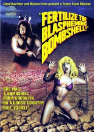 Fertilize the Blaspheming Bombshell movie in Robert Tessier filmography.