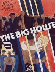 The Big House is the best movie in Matthew Betz filmography.