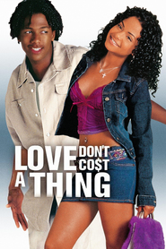 Love Don't Cost a Thing is the best movie in Nick Cannon filmography.