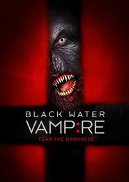 The Black Water Vampire movie in Myles Cranford filmography.