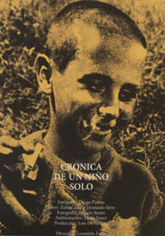 Cronica de un nino solo is the best movie in Leonardo Favio filmography.