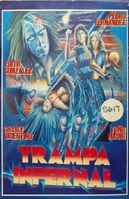 Trampa infernal movie in Edith Gonzalez filmography.