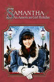 Samantha: An American girl holiday movie in Mia Farrow filmography.