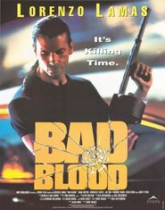 Bad Blood movie in Lorenzo Lamas filmography.