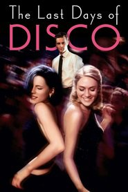 The Last Days of Disco movie in Jennifer Beals filmography.