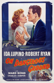 On Dangerous Ground movie in Ida Lupino filmography.