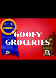 Goofy Groceries movie in Mel Blanc filmography.