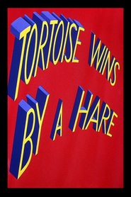 Tortoise Wins by a Hare is the best movie in Tedd Pierce filmography.