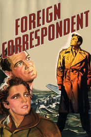 Foreign Correspondent movie in Herbert Marshall filmography.