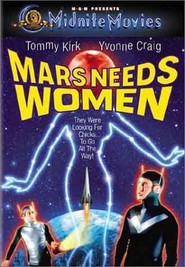 Mars Needs Women is the best movie in Tommy Kirk filmography.