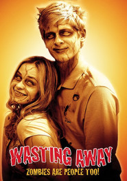 Wasting Away is the best movie in MakKey Styuart filmography.