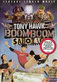 Boom Boom Sabotage movie in Tony Hawk filmography.