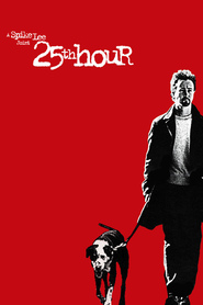 25th Hour movie in Philip Seymour Hoffman filmography.