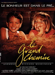Le grand chemin is the best movie in Richard Bohringer filmography.