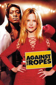 Against the Ropes is the best movie in Skye McCole Bartusiak filmography.