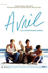Avril is the best movie in Nicolas Duvauchelle filmography.