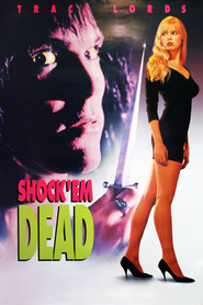 Shock 'Em Dead is the best movie in Traci Lords filmography.
