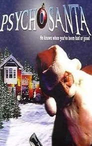 Psycho Santa is the best movie in Geyl Elizabet filmography.