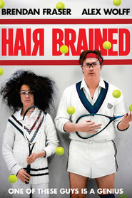 HairBrained is the best movie in Brendan Fraser filmography.