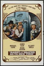 Harry and Walter Go to New York movie in Elliott Gould filmography.