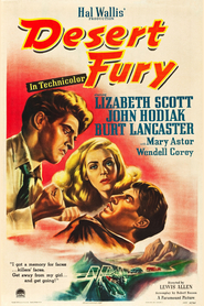 Desert Fury movie in Burt Lancaster filmography.