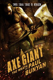 Axe Giant: The Wrath of Paul Bunyan movie in Brian Hooks filmography.