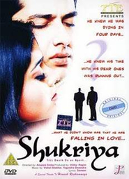 Shukriya: Till Death Do Us Apart movie in Aaftab Shivdasani filmography.