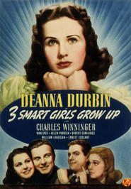Three Smart Girls Grow Up movie in Deanna Durbin filmography.