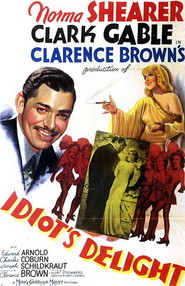 Idiot's Delight is the best movie in Clark Gable filmography.