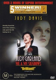 Life with Judy Garland: Me and My Shadows movie in Judy Davis filmography.