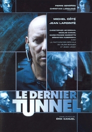 Le dernier tunnel movie in Sebastien Huberdeau filmography.