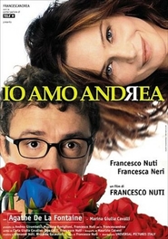 Io amo Andrea is the best movie in Agathe de La Fontaine filmography.