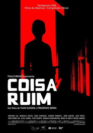 Coisa Ruim movie in Filipe Duarte filmography.
