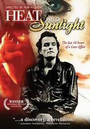 Heat and Sunlight movie in Rob Nilsson filmography.
