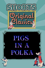 Pigs in a Polka movie in Mel Blanc filmography.