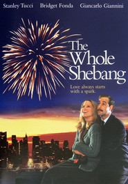 The Whole Shebang movie in Bridget Fonda filmography.