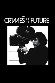 Crimes of the Future movie in Ronald Mlodzik filmography.