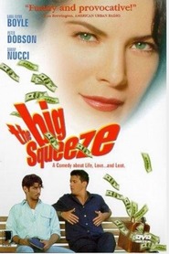 The Big Squeeze movie in Lara Flynn Boyle filmography.