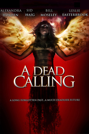 A Dead Calling movie in Alexandra Holden filmography.