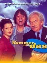 My Summer with Des is the best movie in Desmond Lineym filmography.