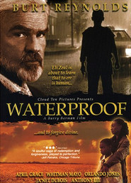 Waterproof movie in Burt Reynolds filmography.